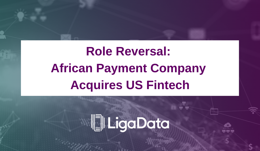 Role Reversal – African Payment Company acquires US Fintech